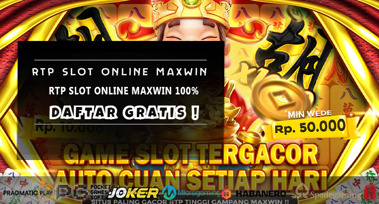 RTP Slot Online Maxwin 100%